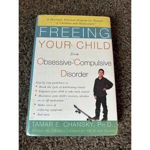 Freeing your child from Obsessive-Compulsive Disorder
